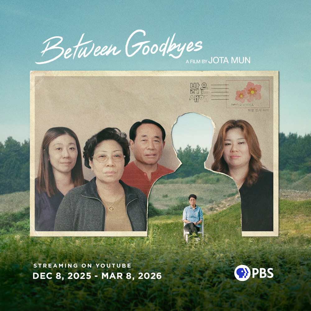 Between Goodbyes directed by Jota Mun PBS POV release announcement
